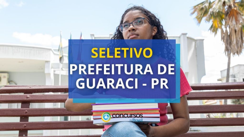 Prefeitura de Guaraci - PR abre vagas em edital de