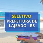 Prefeitura de Lajeado – RS publica novo processo seletivo