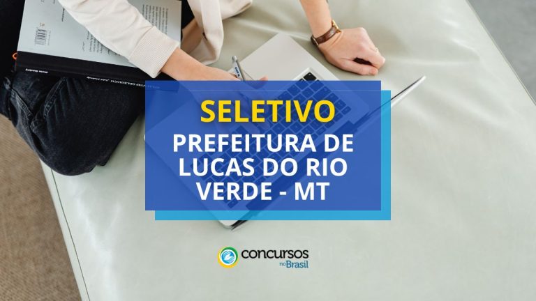 Prefeitura de Lucas do Rio Verde – MT abre vagas;