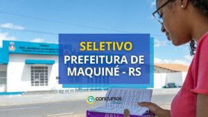 Prefeitura de Maquiné - RS abre mais um edital de
