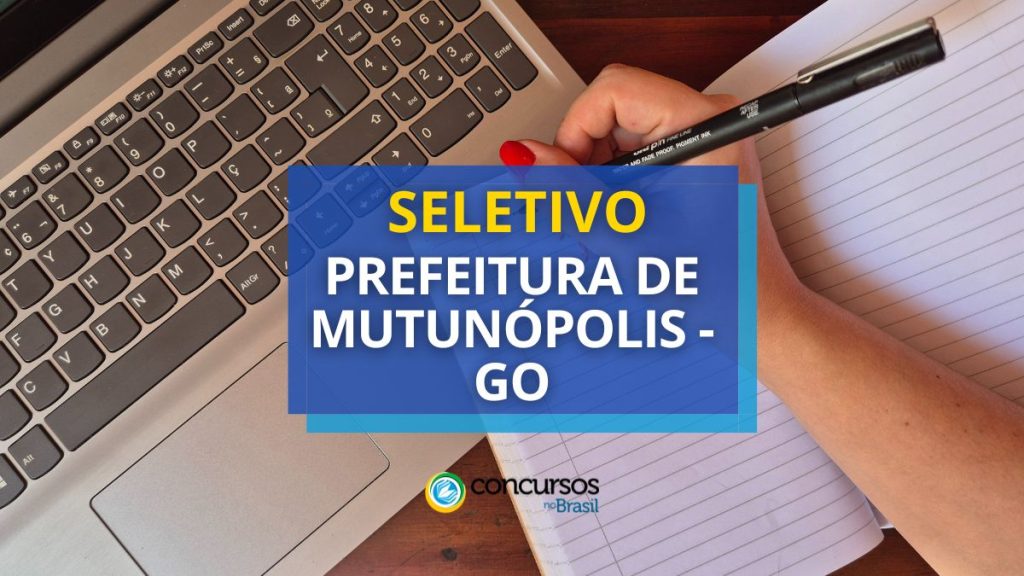 Prefeitura de Mutunópolis - GO abre vagas em edital seletivo