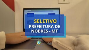 Prefeitura de Nobres - MT divulga dois novos editais de