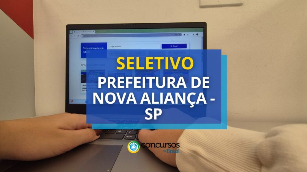 Prefeitura de Nova Aliança - SP lança edital de processo
