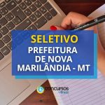 Prefeitura de Nova Marilândia - MT anuncia seletivo simplificado