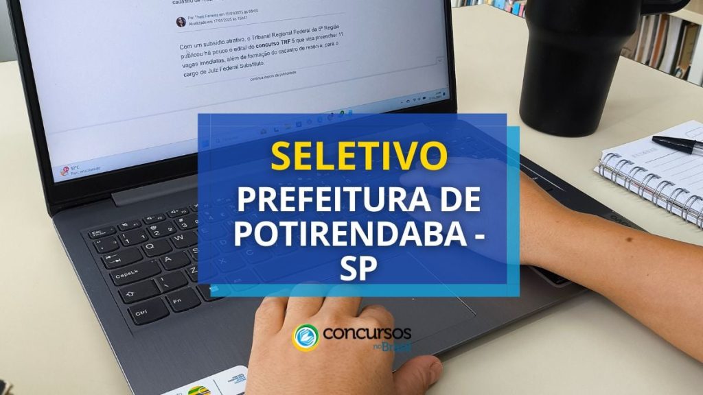 Prefeitura de Potirendaba - SP: até R$ 5,7 mil em