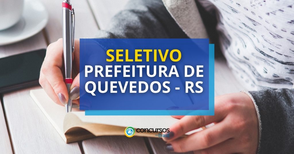 Prefeitura de Quevedos – RS publica editais de processo seletivo