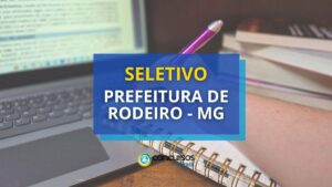 Prefeitura de Rodeiro - MG abre vagas em edital de