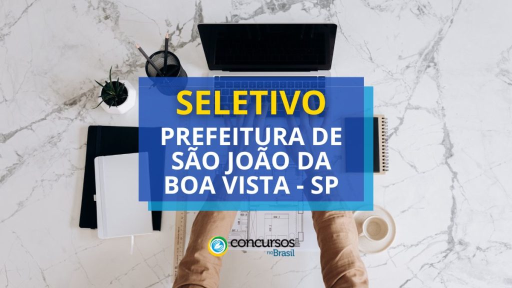 Prefeitura de São João da Boa Vista – SP: vagas