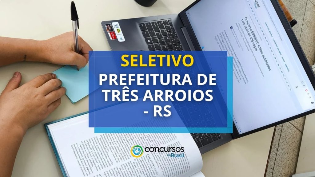 Prefeitura de Três Arroios - RS divulga edital de novo