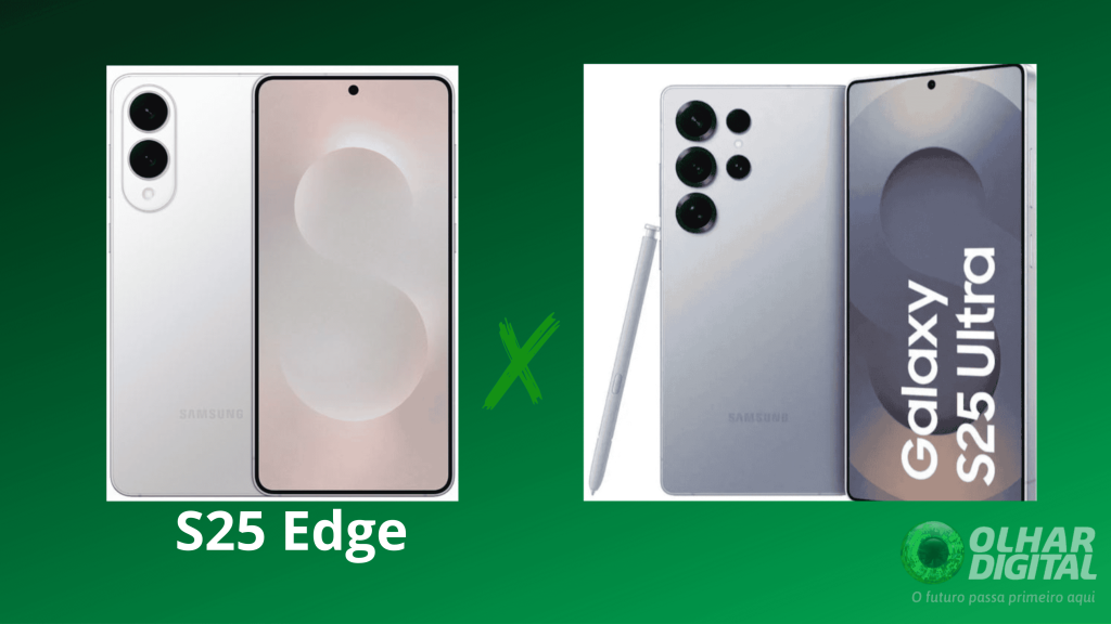 Samsung S25 Edge x S25 Ultra: qual o melhor para