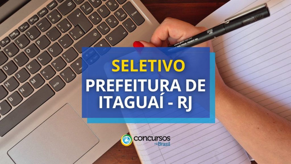 Seleção Prefeitura de Itaguaí – RJ abre mais de 500