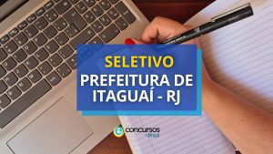 Seleção Prefeitura de Itaguaí – RJ abre mais de 500