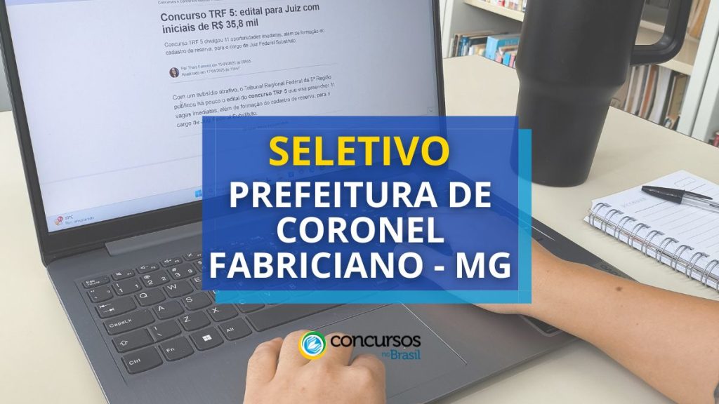 Seletivo Prefeitura de Coronel Fabriciano – MG abre vagas para