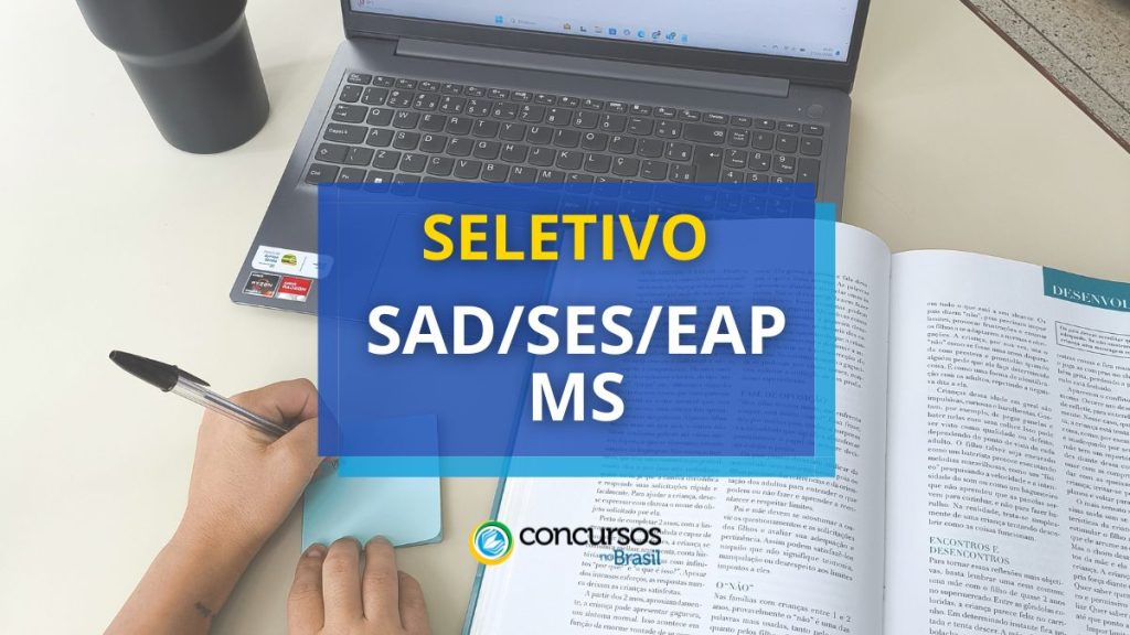 Seletivo SAD/SES/EAP MS abre 10 vagas com inicial de R$