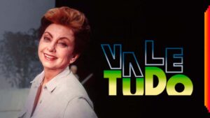Vale Tudo: confira outras 8 novelas que foram refilmadas