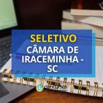 Câmara de Iraceminha - SC: vencimento de R$ 4,8 mil