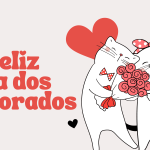 Cartões e frases de Dia dos Namorados para enviar pelo