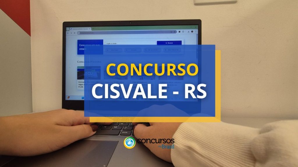 Concurso CISVALE - RS oferta vencimento de R$ 4 mil