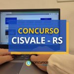 Concurso CISVALE - RS oferta vencimento de R$ 4 mil