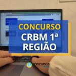 Concurso CRBM 1ª Região tem edital anunciado; ganhos de R$