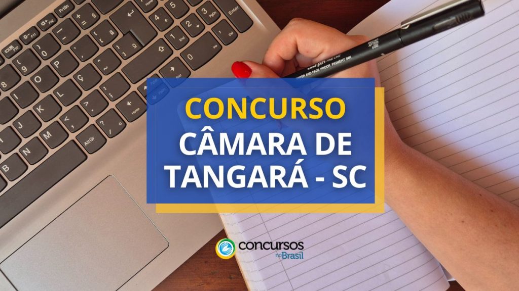 Concurso Câmara de Tangará - SC: edital e inscrições