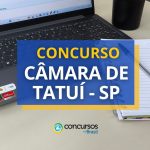 Concurso Câmara de Tatuí - SP: ganhos de até R$