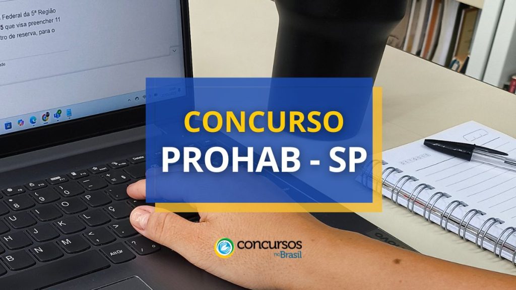 Concurso PROHAB - SP tem edital publicado; ganhos até R$