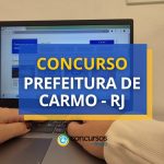 Concurso Prefeitura de Carmo - RJ: edital e inscrições