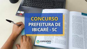 Concurso Prefeitura de Ibicaré - SC paga até R$ 21,5