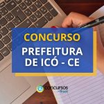 Concurso Prefeitura de Icó - CE publica dois editais