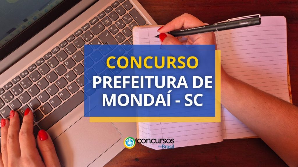 Concurso Prefeitura de Mondaí - SC: iniciais de até R$