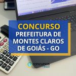 Concurso Prefeitura de Montes Claros de Goiás