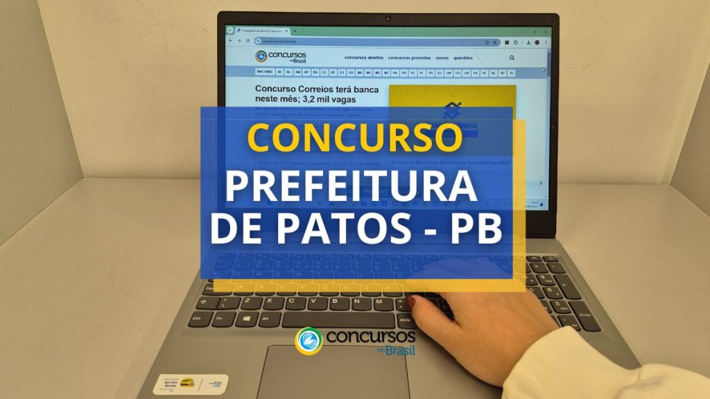 Concurso Prefeitura de Patos - PB: novo edital abre 560