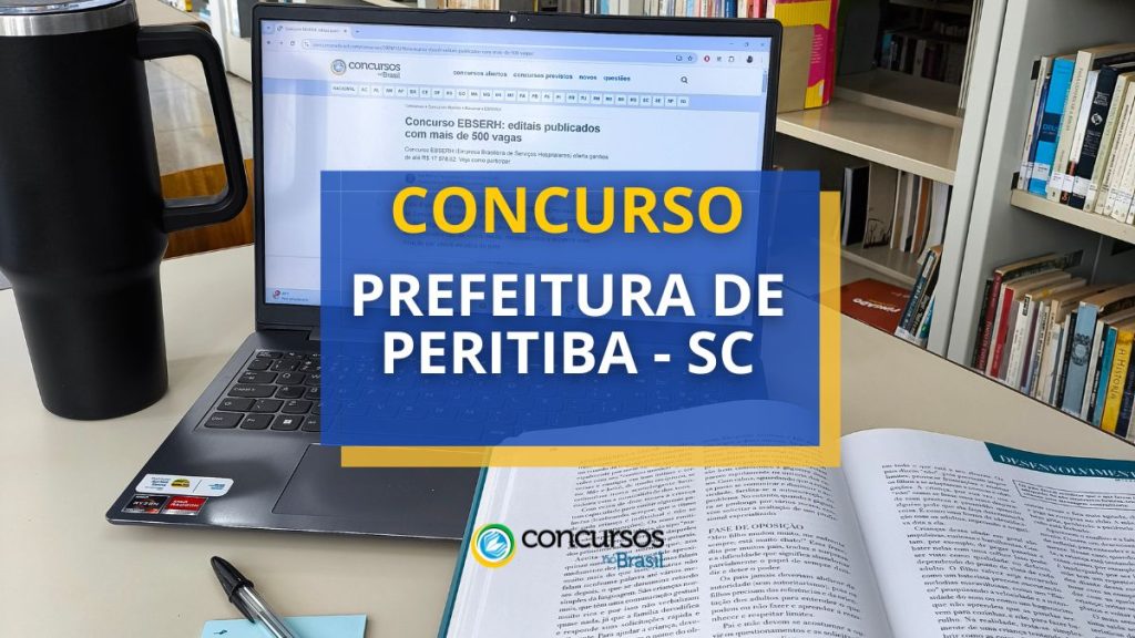 Concurso Prefeitura de Peritiba - SC: ganhos até R$ 6,5