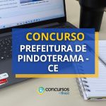 Concurso Prefeitura de Pindoretama - CE abre mais de 120