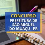 Concurso Prefeitura de São Miguel do Iguaçu