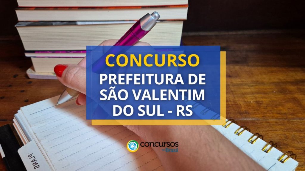 Concurso Prefeitura de São Valentim do Sul