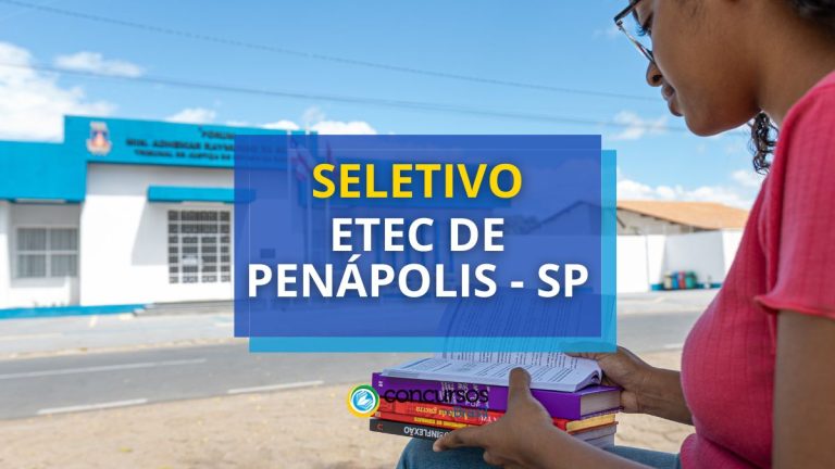 Etec de Penápolis - SP está com edital de seletivo