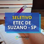 Etec de Suzano - SP divulga mais um edital de