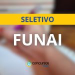 FUNAI publica 12 editais de seletivo com mais de 3,6
