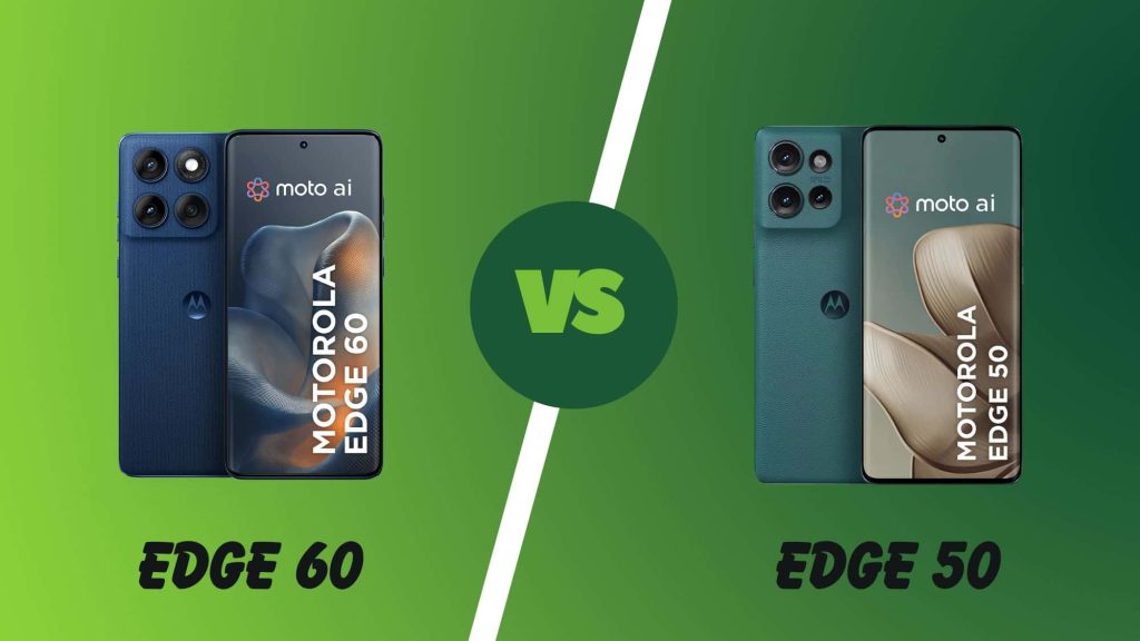 O que muda do Motorola Edge 60 para o Edge
