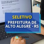 Prefeitura de Alto Alegre - RS: até R$ 8 mil