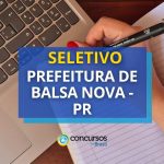 Prefeitura de Balsa Nova - PR publica novo edital seletivo