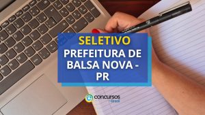 Prefeitura de Balsa Nova - PR publica novo edital seletivo