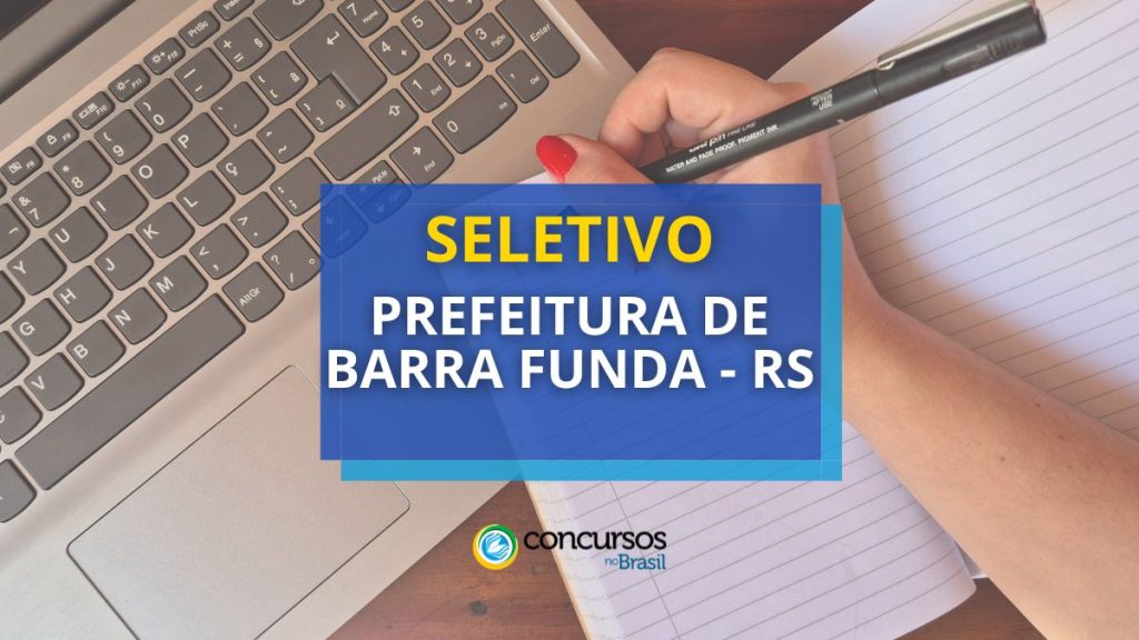 Prefeitura de Barra Funda - RS abre seletivo: até R$