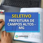 Prefeitura de Campos Altos - MG abre 90 vagas em