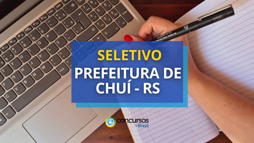 Prefeitura de Chuí - RS abre vagas em edital de