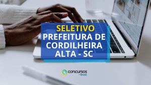 Prefeitura de Cordilheira Alta - SC: seletivo oferece até R$