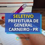 Prefeitura de General Carneiro - PR abre mais de 50