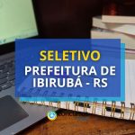 Prefeitura de Ibirubá - RS oferece vencimento de R$ 18